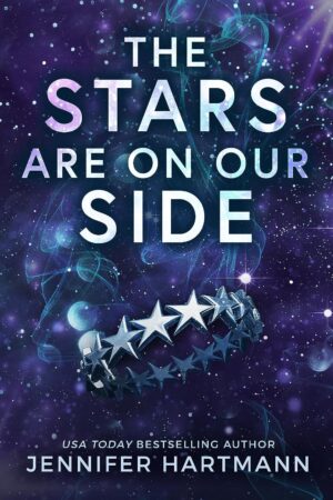 ***Signed*** The Stars Are on Our Side